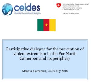 Lire la suite à propos de l’article Participative dialogue for the prevention of violent extremism in the Far North Cameroon and its periphery      Maroua, Cameroun, 24-25 July 2018