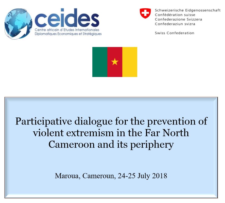 Lire la suite à propos de l’article Participative dialogue for the prevention of violent extremism in the Far North Cameroon and its periphery      Maroua, Cameroun, 24-25 July 2018