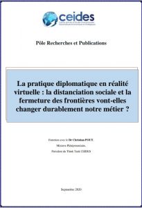 Lire la suite à propos de l’article La pratique diplomatique en réalité virtuelle : la distanciation sociale et la fermeture des frontières vont-elles changer durablement notre métier ?