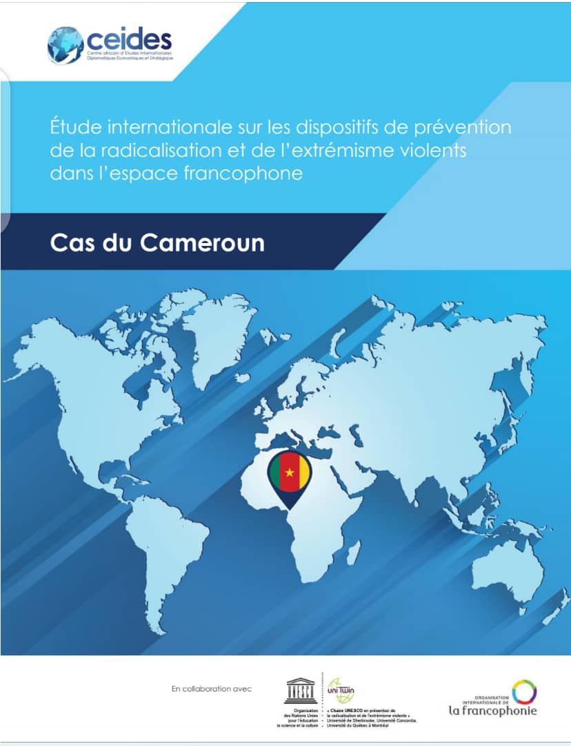 You are currently viewing Étude internationale sur les dispositifs de prévention de la radicalisation et de l’extrémisme violents dans l’espace francophone. Cas du Cameroun