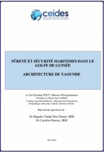 Lire la suite à propos de l’article SÛRETÉ ET SÉCURITÉ MARITIMES DANS LE GOLFE DE GUINÉE. ARCHITECTURE DE YAOUNDE