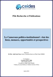 Lire la suite à propos de l’article Le Cameroun politico-institutionnel : état des lieux, menaces, opportunités et prospectives