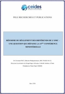 Lire la suite à propos de l’article RÉFORME DU RÈGLEMENT DES DIFFÉRENDS DE L’OMC – UNE QUESTION QUI DÉPASSE LA 14ème CONFÉRENCE MINISTÉRIELLE